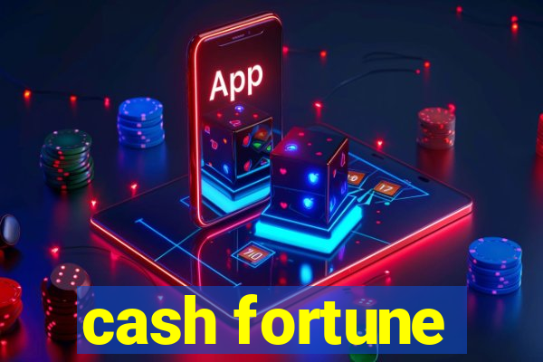 cash fortune