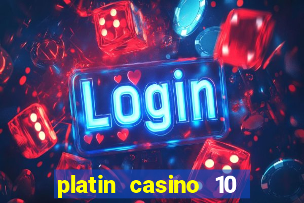 platin casino 10 giros gr谩tis