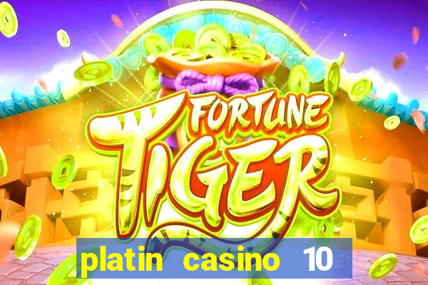 platin casino 10 giros gr谩tis