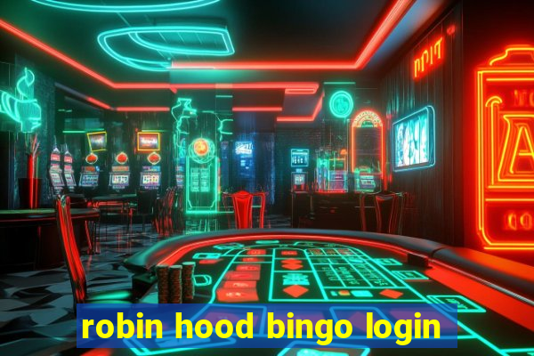 robin hood bingo login