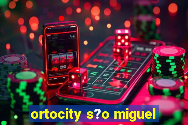 ortocity s?o miguel