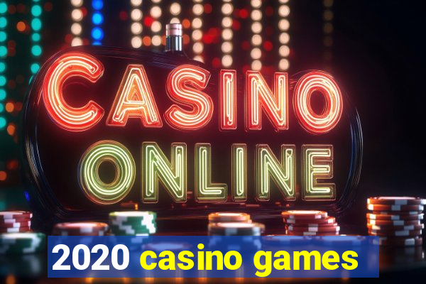 2020 casino games