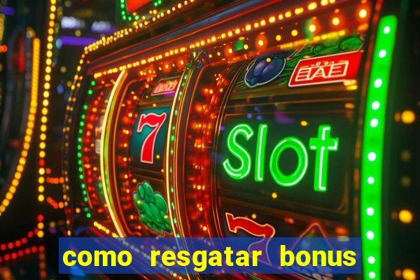 como resgatar bonus vai de bet