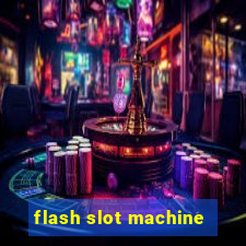 flash slot machine