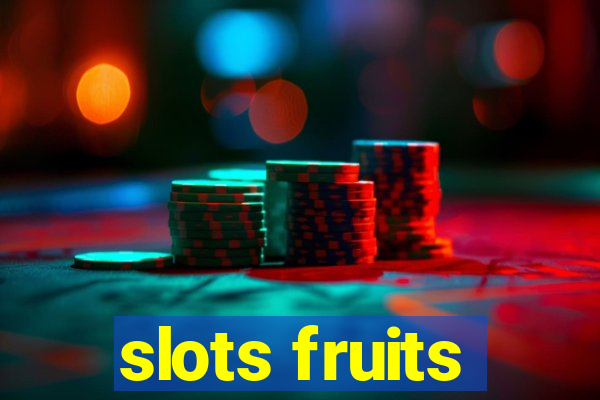 slots fruits