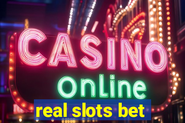 real slots bet