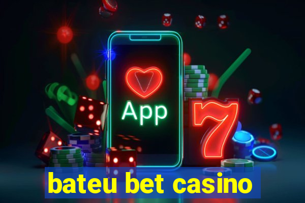 bateu bet casino