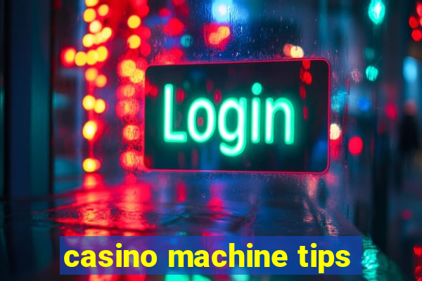 casino machine tips