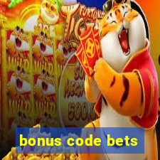 bonus code bets