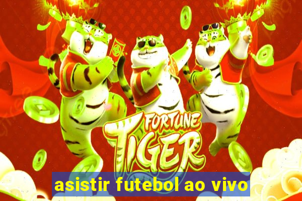 asistir futebol ao vivo