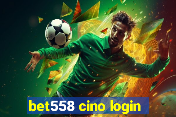 bet558 cino login