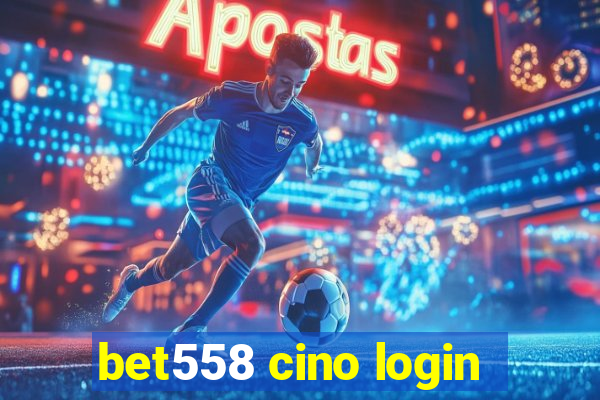 bet558 cino login