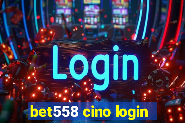 bet558 cino login