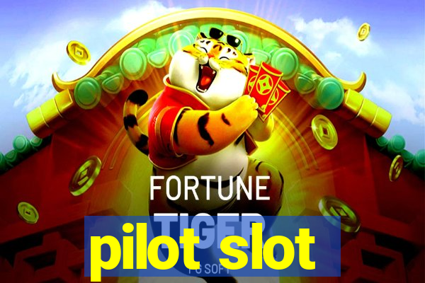 pilot slot