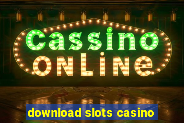 download slots casino