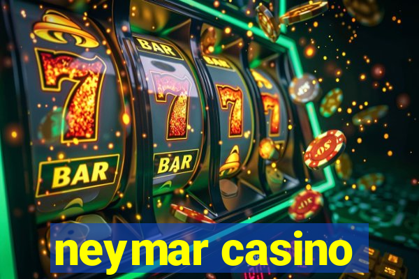 neymar casino