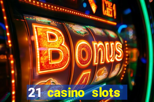 21 casino slots promo code