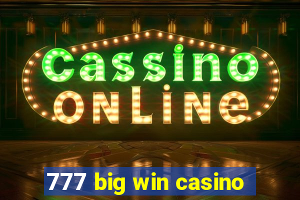 777 big win casino