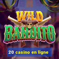 20 casino en ligne