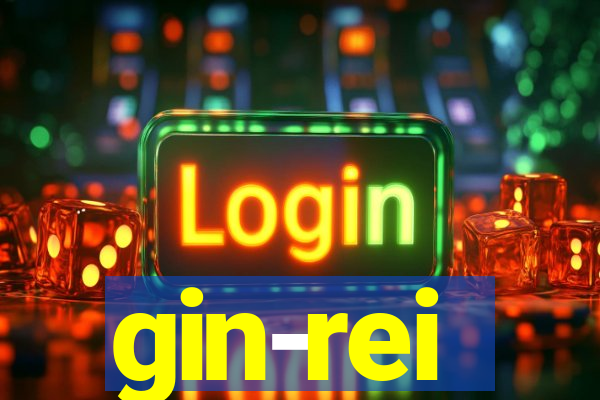 gin-rei