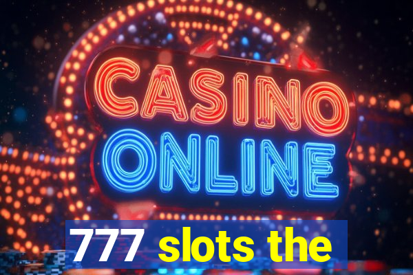 777 slots the