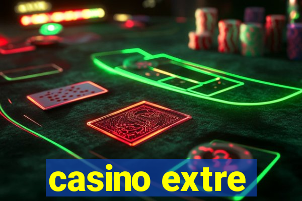 casino extre