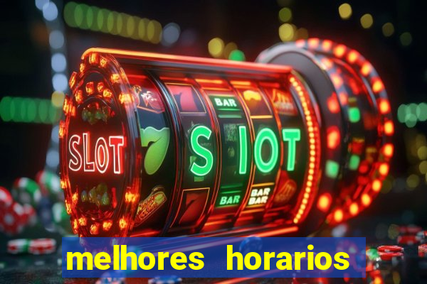 melhores horarios para jogar slot