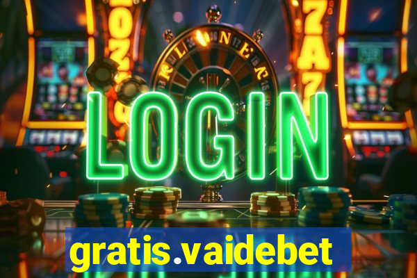 gratis.vaidebet