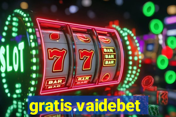 gratis.vaidebet