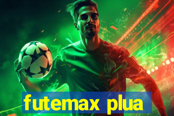 futemax plua