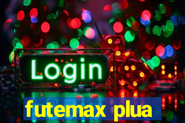 futemax plua