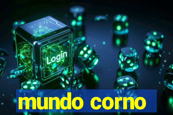 mundo corno