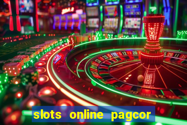 slots online pagcor real casino