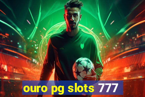 ouro pg slots 777