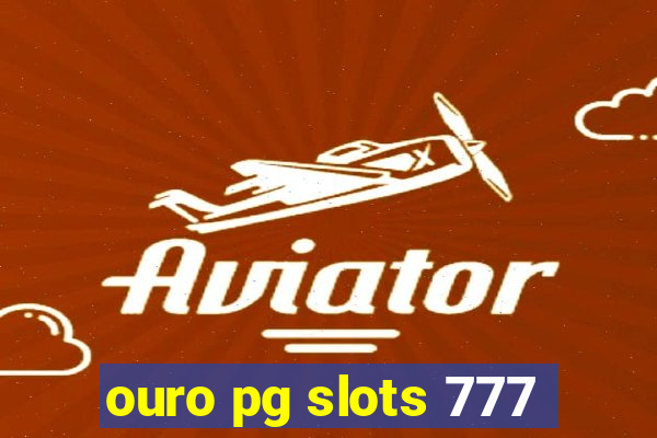 ouro pg slots 777