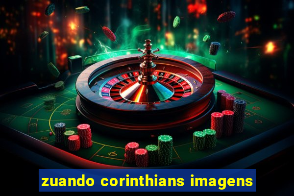 zuando corinthians imagens