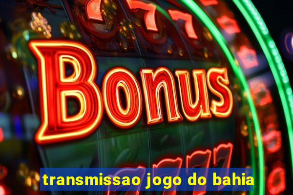 transmissao jogo do bahia