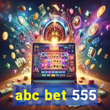 abc bet 555