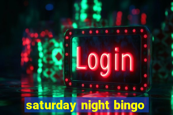 saturday night bingo