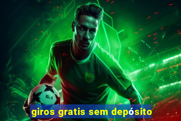 giros gratis sem depósito