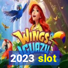 2023 slot