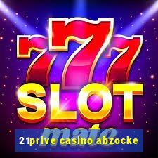 21prive casino abzocke