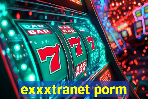 exxxtranet porm