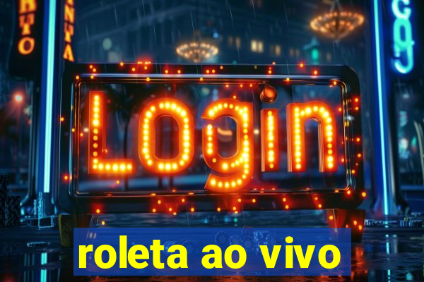 roleta ao vivo