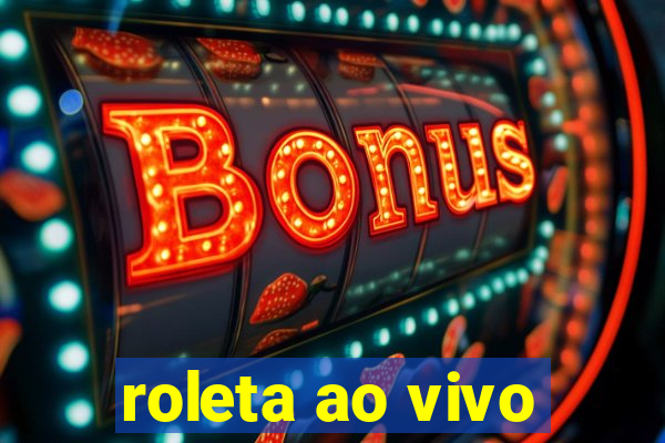 roleta ao vivo