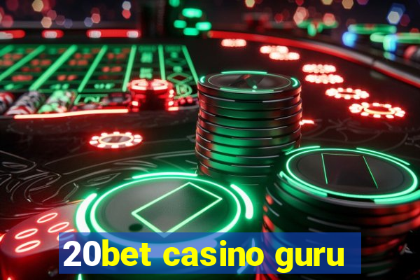 20bet casino guru