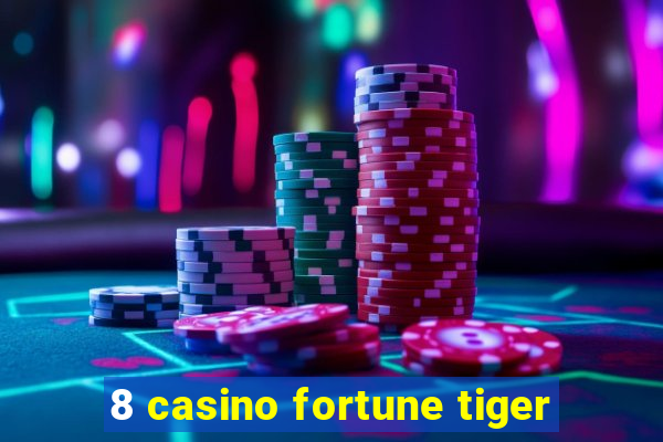 8 casino fortune tiger