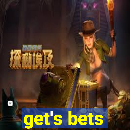 get's bets