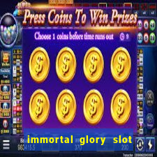 immortal glory slot free play