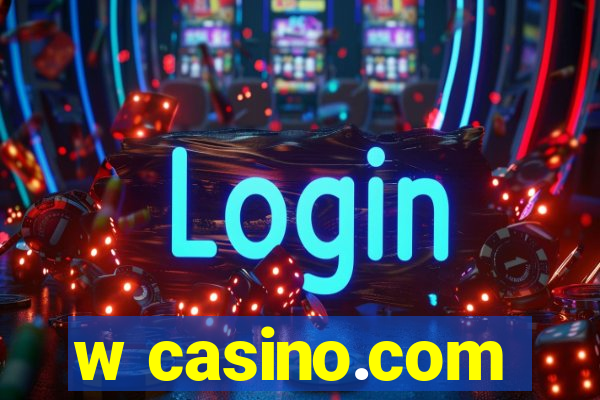 w casino.com